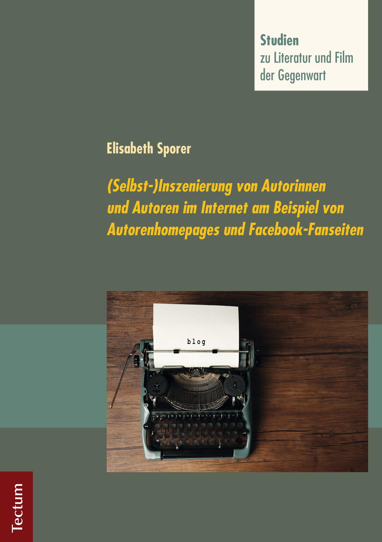 (Selbst-) Inszenierung von Autorinnen und Autoren im Internet am Beispiel von Autorenhomepages und Facebook-Fanseiten