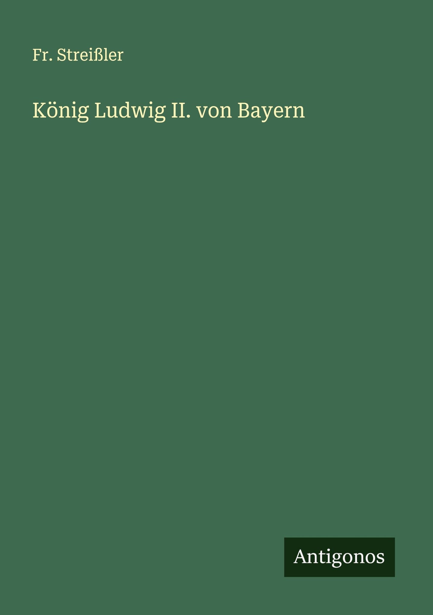 König Ludwig II. von Bayern