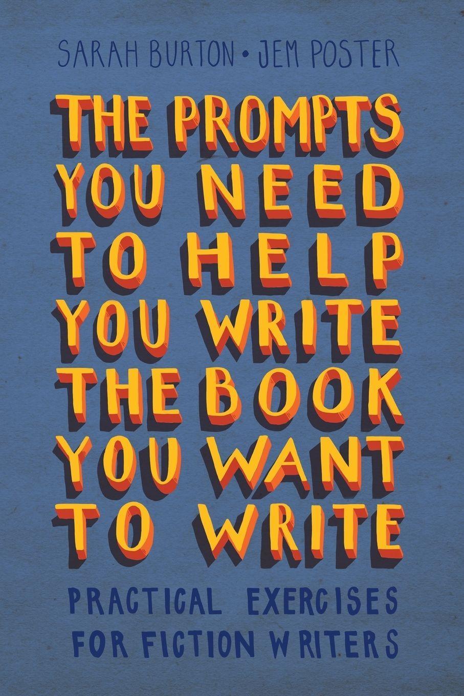 Buchcover: The Prompts You Need to Help You Write the Book You Want to Write