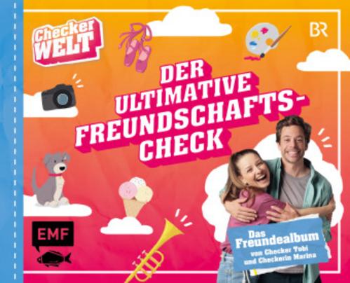 Der ultimative Freundschafts-Check - Das Freundealbum von Checker Tobi und Checkerin Marina