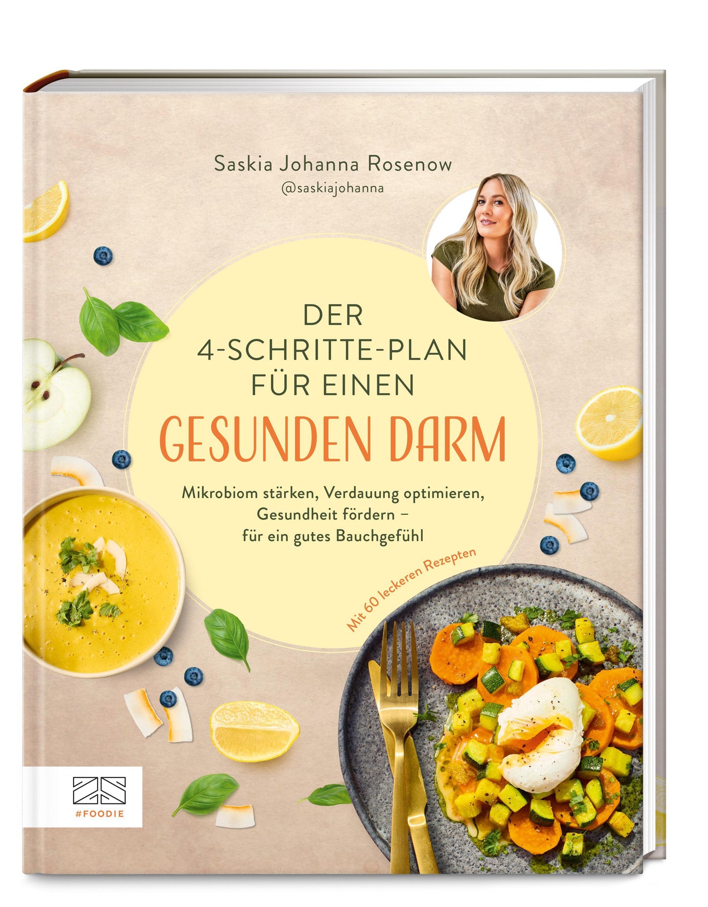 Der 4-Schritte-Plan für einen gesunden Darm: Mikrobiom stärken, Verdauung optimieren, Gesundheit fördern – für ein gutes Bauchgefühl