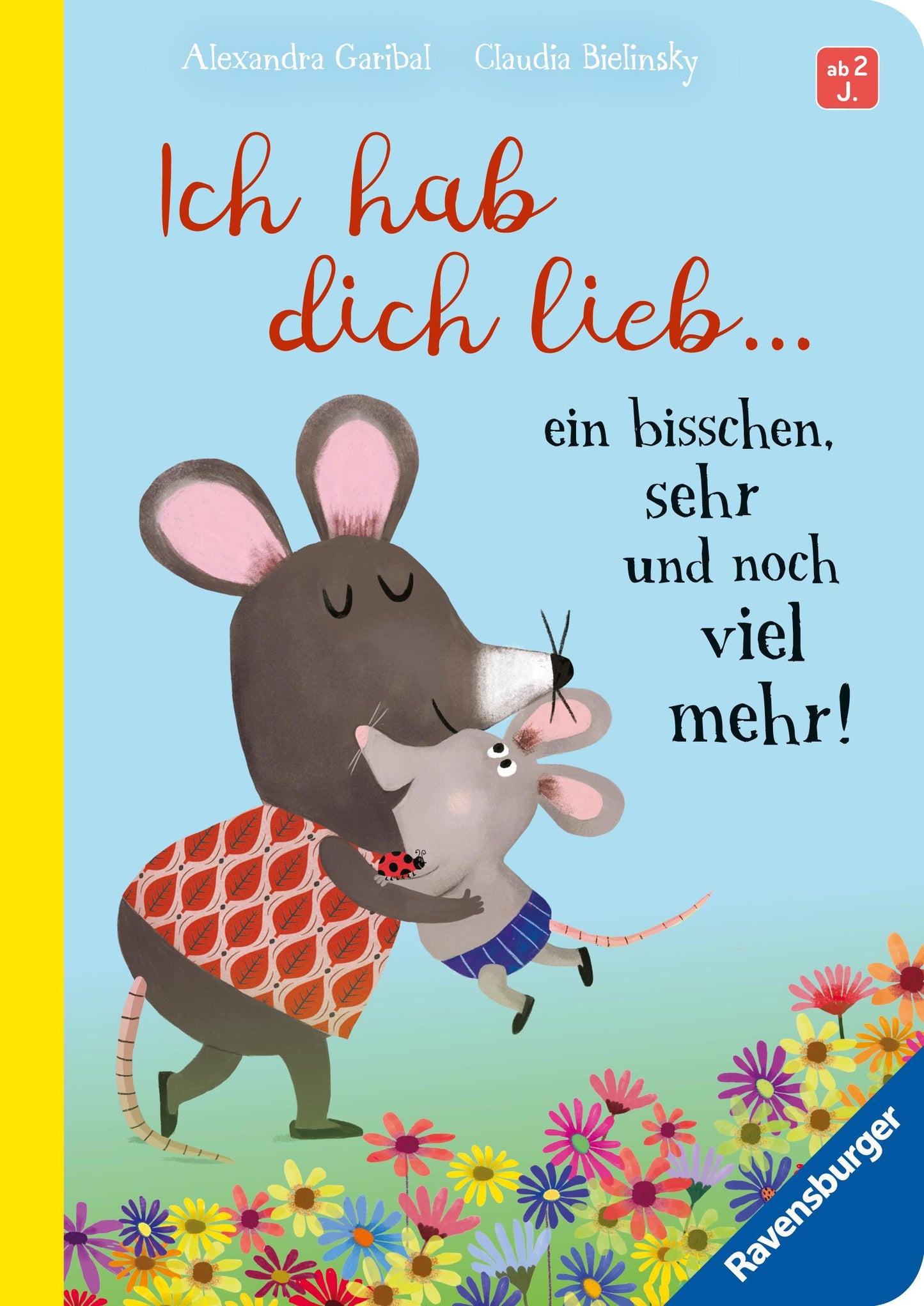 Ich hab dich lieb ... ein bisschen, sehr und noch viel mehr!