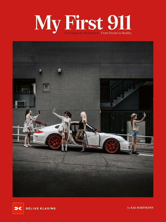 My First 911 – Mein erster 911: Vom Traum zur Wirklichkeit. From Dream to Reality
