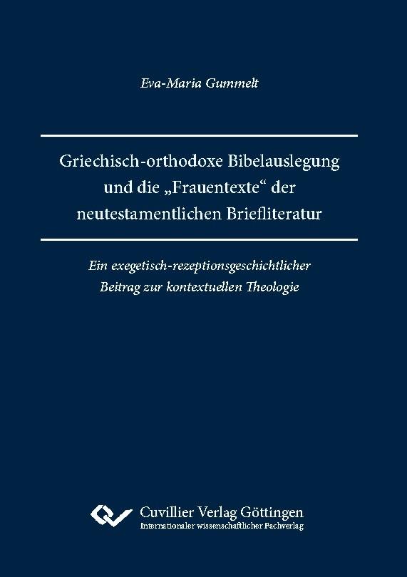 Griechisch-orthodoxe Bibelauslegung und die \"Frauentexte\" der neutestamentlichen Briefliteratur