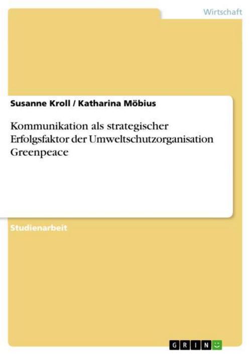 Kommunikation als strategischer Erfolgsfaktor der Umweltschutzorganisation Greenpeace