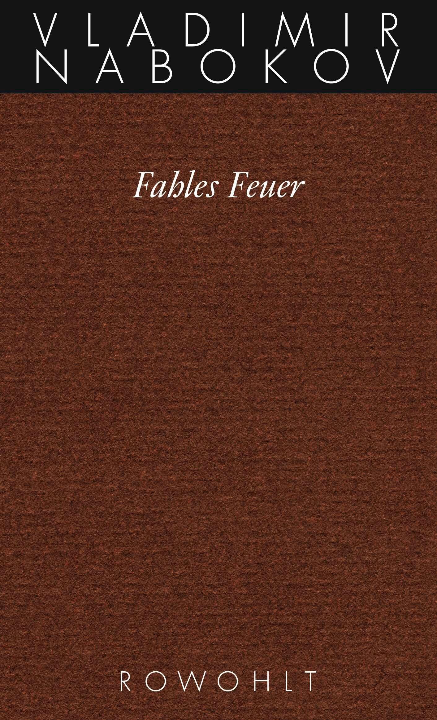 Gesammelte Werke 10. Fahles Feuer