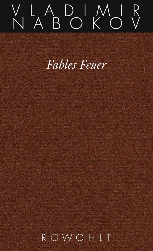 Gesammelte Werke 10. Fahles Feuer