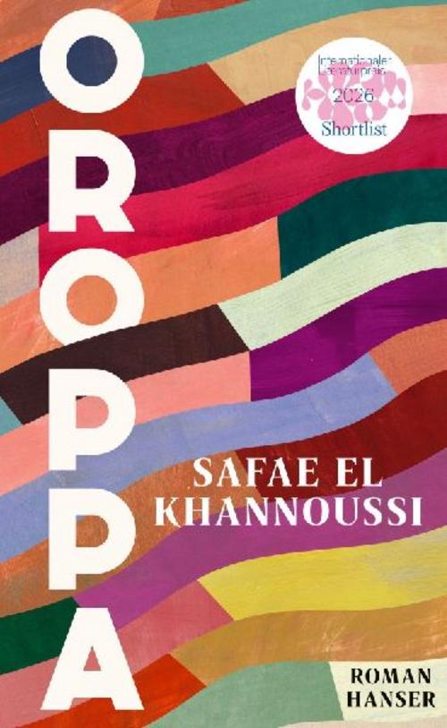Oroppa: Roman. \"Oroppa führt uns in die tiefsten, dunkelsten, strahlendsten Winkel der Literatur\" Mithu Sanyal