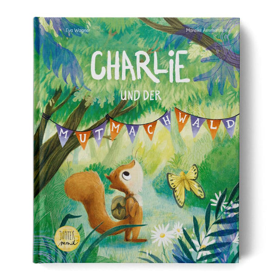 Charlie und der Mutmachwald