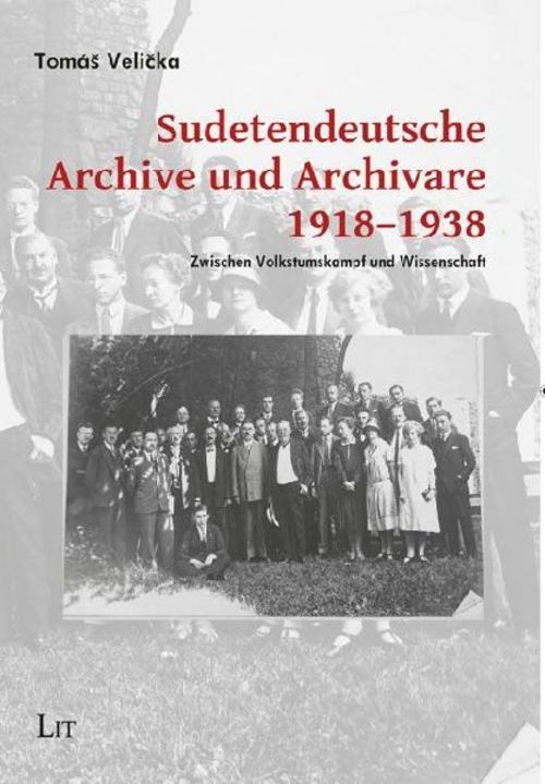 Buchcover: Sudetendeutsche Archive und Archivare 1918-1938