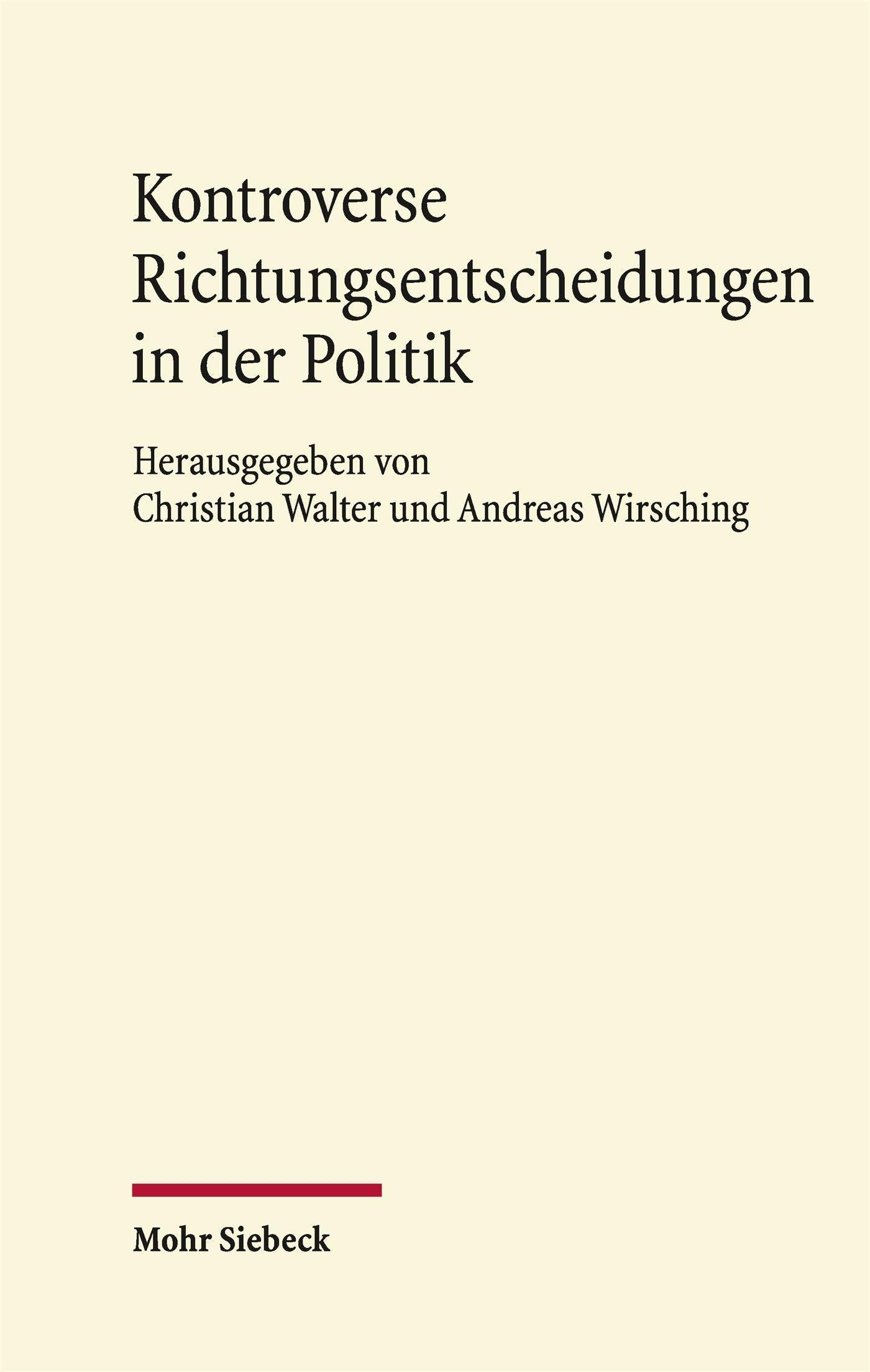 Kontroverse Richtungsentscheidungen in der Politik