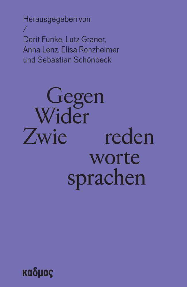 Gegenreden - Widerworte - Zwiesprachen