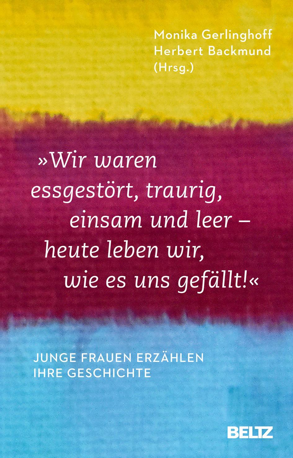 Buchcover: \"Wir waren essgestört, traurig, einsam und leer - heute leben wir, wie es uns gefällt\"