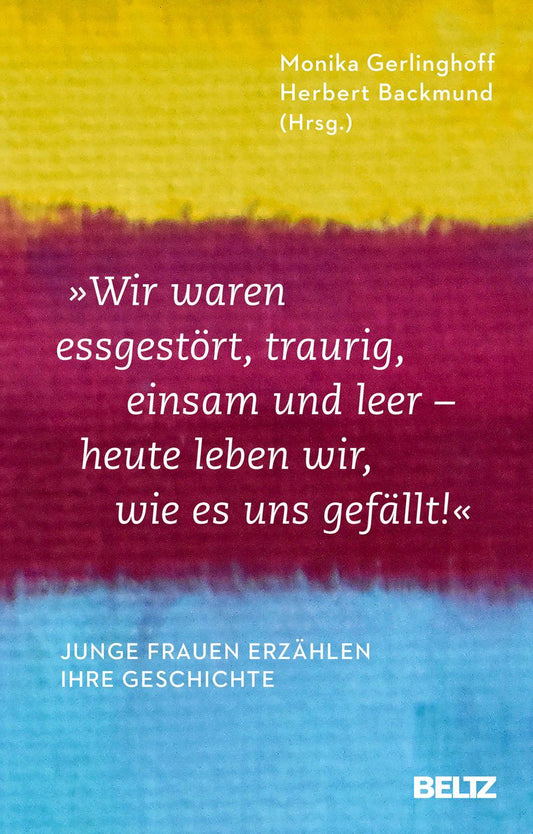 Buchcover: \"Wir waren essgestört, traurig, einsam und leer - heute leben wir, wie es uns gefällt\"