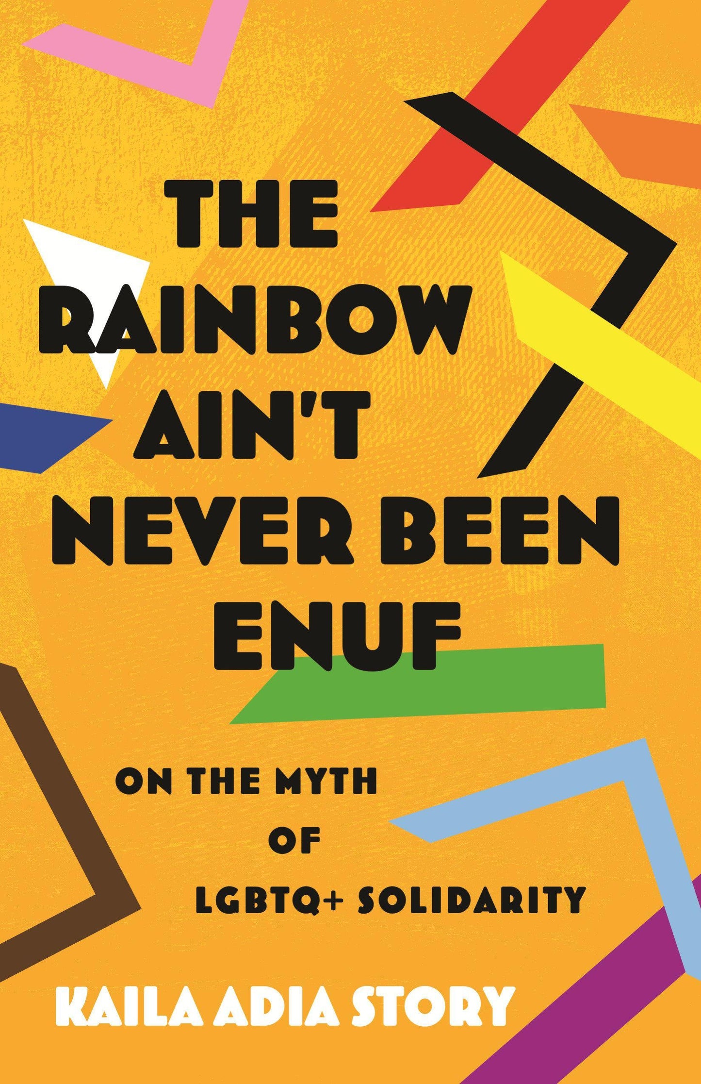 Rainbow Ain't Never Been Enuf,The