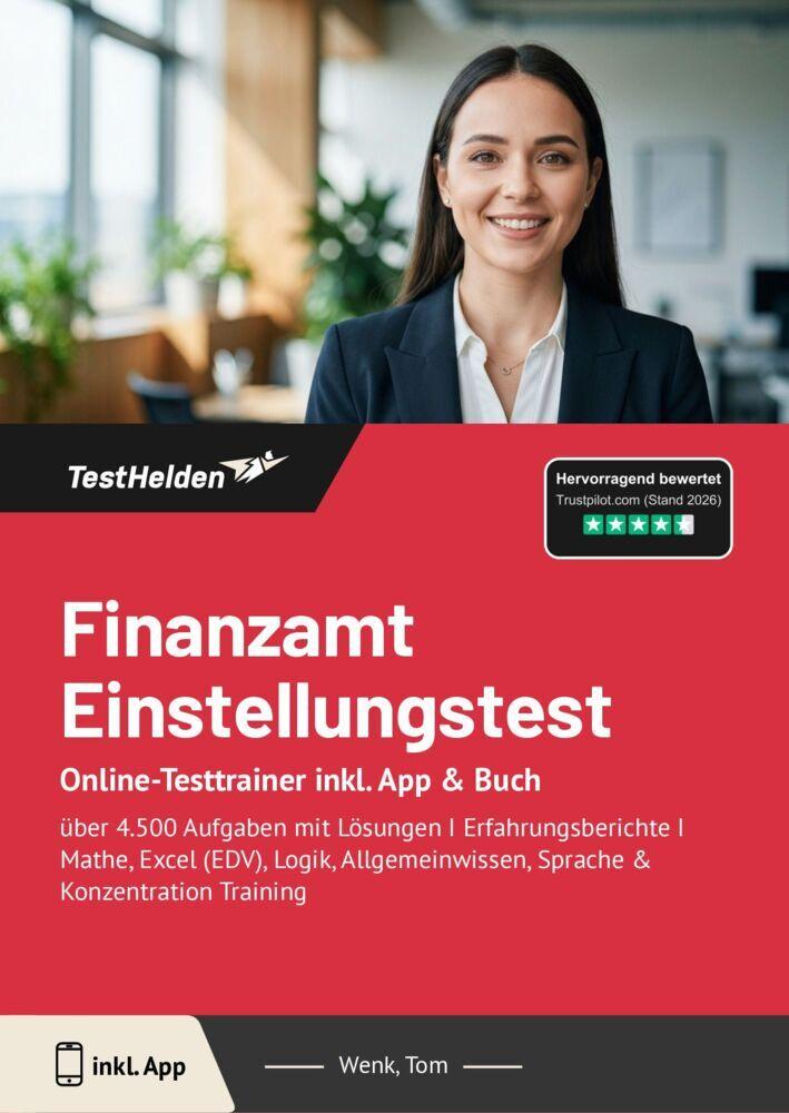 Finanzamt Einstellungstest Online-Testtrainer inkl. App & Buch | + 4.500 Aufgaben mit Lösungen I Erfahrungsberichte I Mathe, Excel (EDV), Logik, Allgemeinwissen, Sprache & Konzentration Training