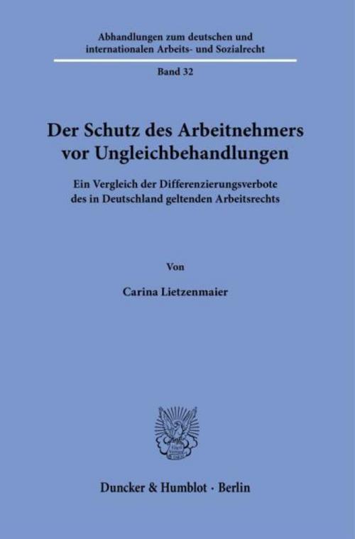 Der Schutz des Arbeitnehmers vor Ungleichbehandlungen