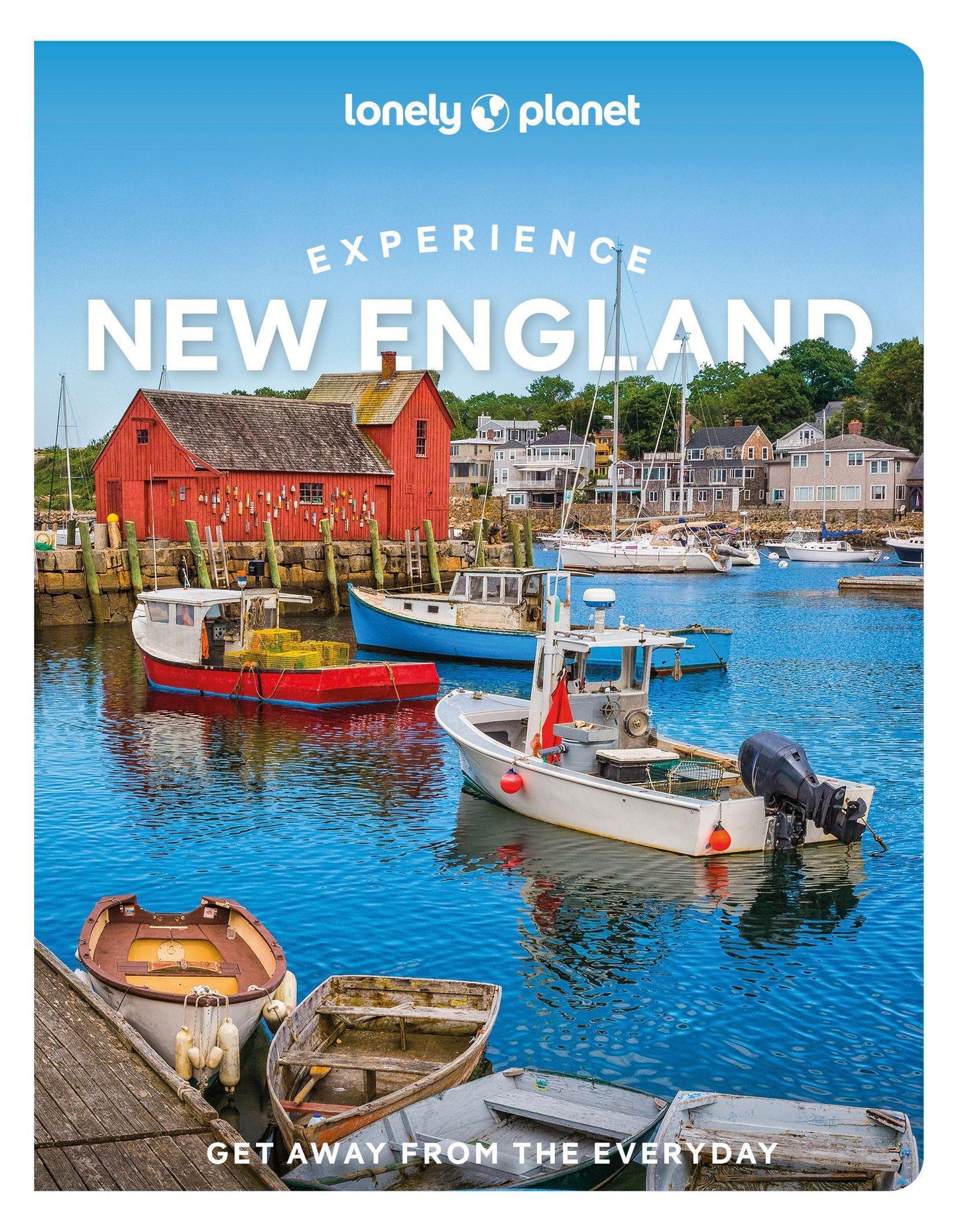 Lonely Planet Experience New England