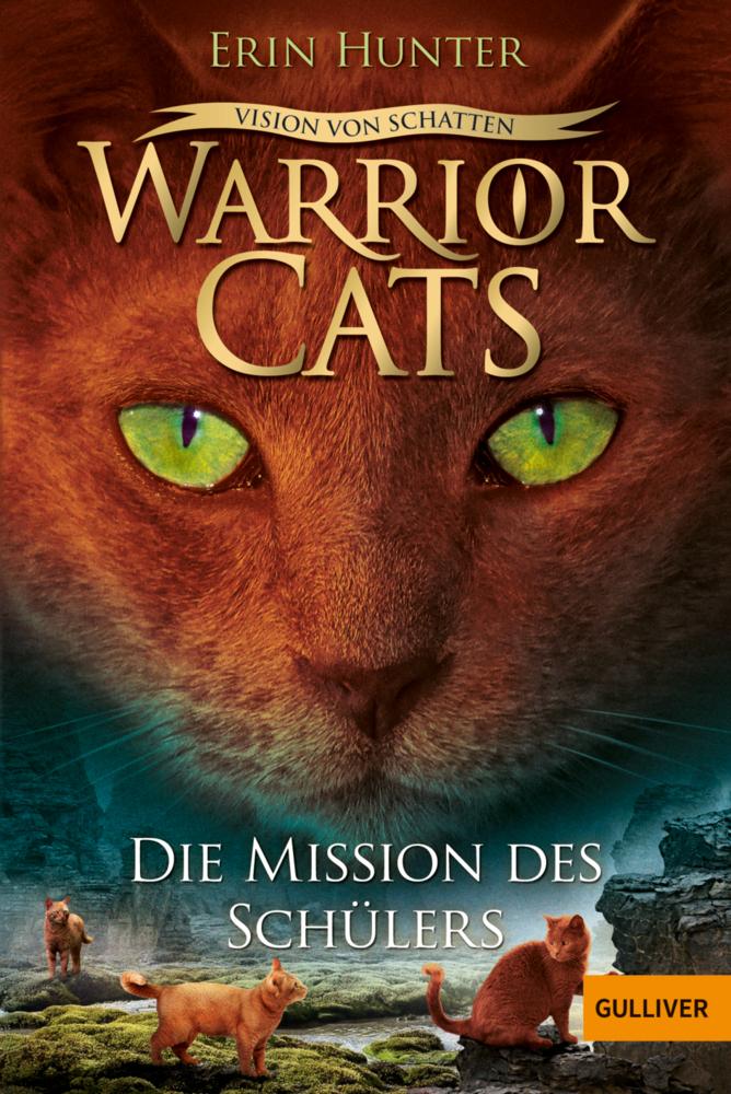 Hunter, Erin/Warrior Cats -06/1. Vision von Schatten. Die Mission des Schülers