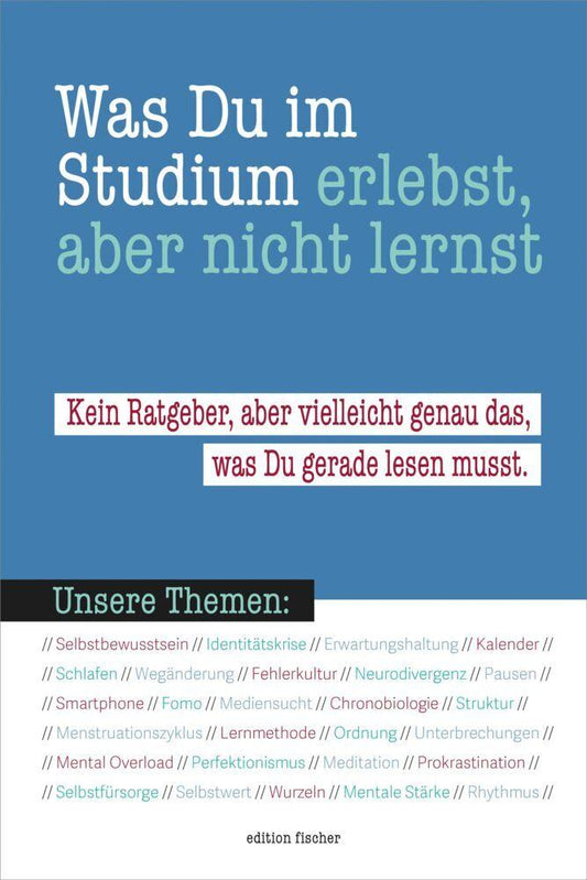 Was du im Studium erlebst, aber nicht lernst