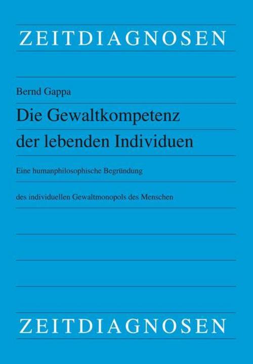 Die Gewaltkompetenz der lebenden Individuen