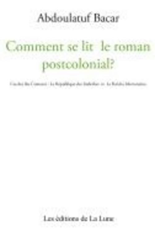 Comment se lit le roman postcolonial?