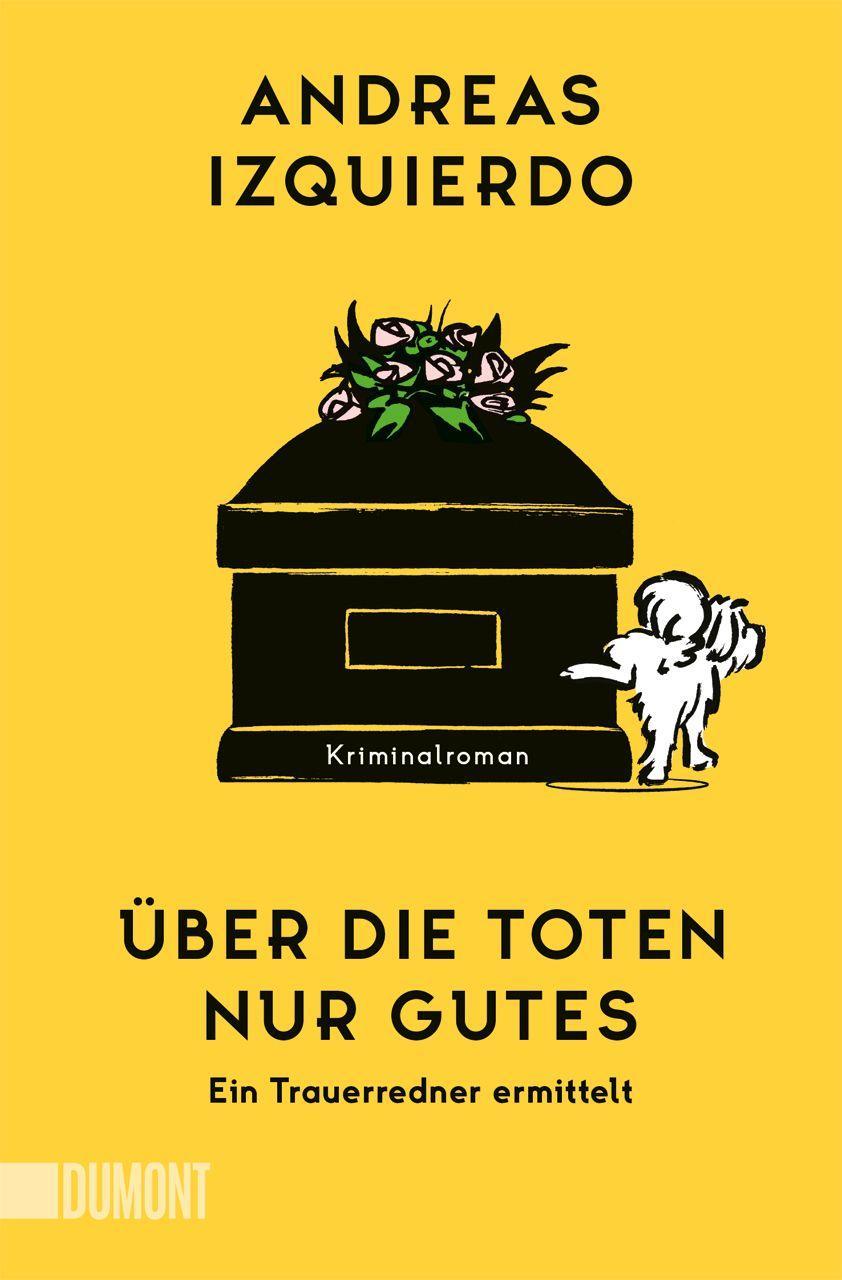 Izquierdo, Andreas/Über die Toten nur Gutes