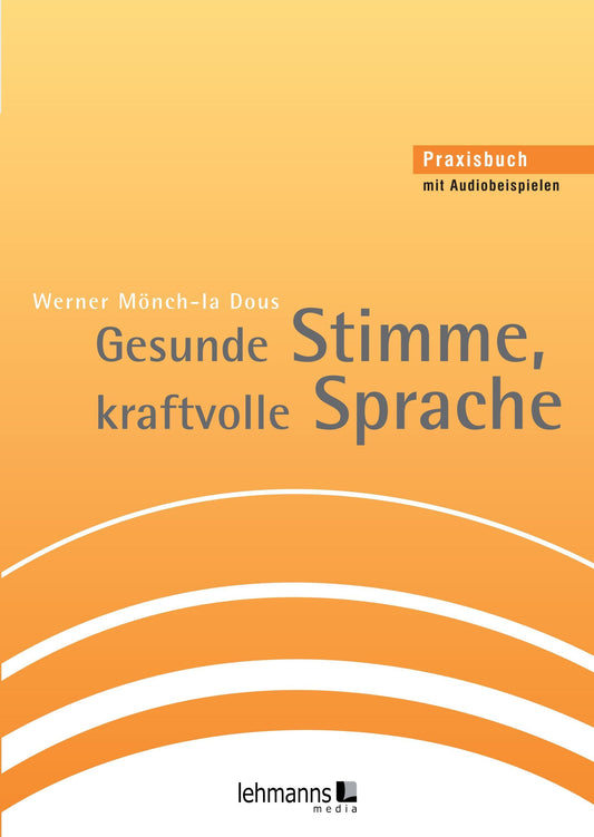 Buchcover: Gesunde Stimme, kraftvolle Sprache