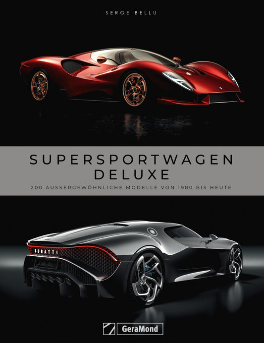 Sportwagen Buch – Supersportwagen Deluxe: 200 außergewöhnliche Modelle von 1980 bis heute. 200 Traumautos & ihre Geschichte. Perfomance, die begeistert