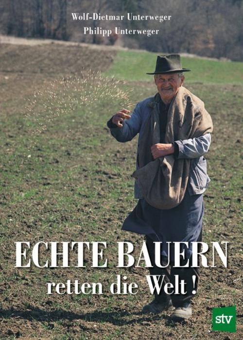 Buchcover: Echte Bauern retten die Welt!