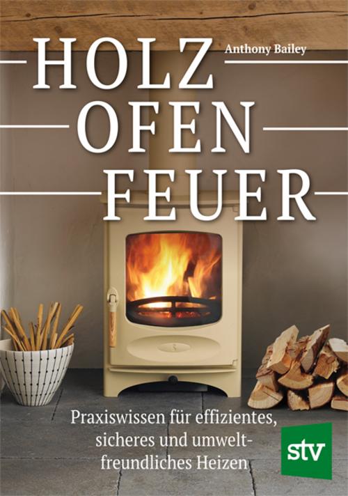 Buchcover: Holz - Ofen - Feuer