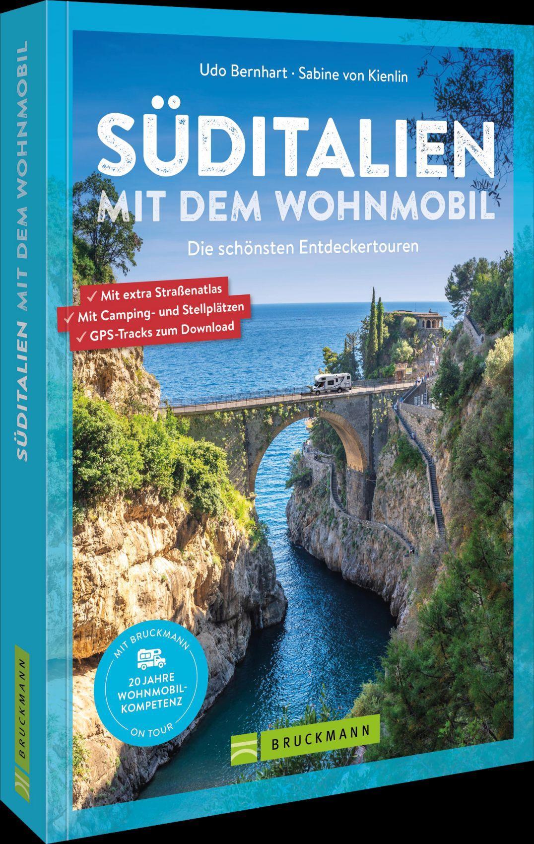 Süditalien mit dem Wohnmobil: Die schönsten Entdeckertouren. Mit extra Straßenatlas. Mit Camping- und Stellplätzen. GPS-Tracks zum Download.
