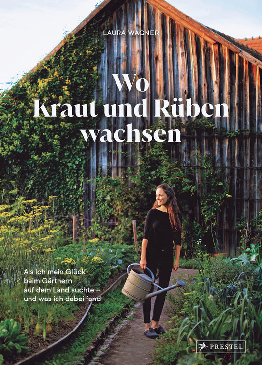 Wagner, Laura/Wo Kraut und Rüben wachsen