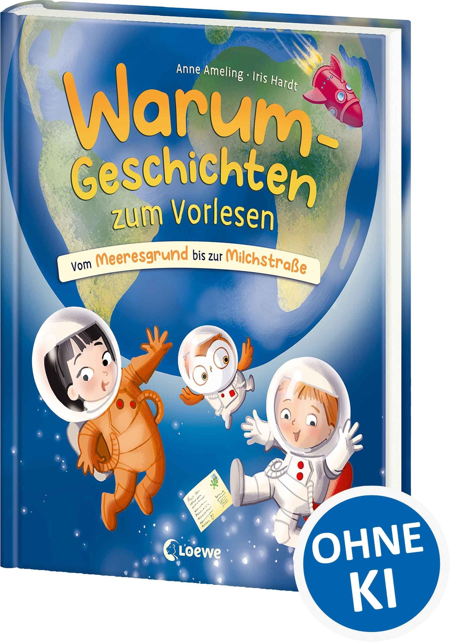 Ameling, Anne/Warum-Geschichten zum Vorlesen - Vom Meeresgrund bis zur Milchstraße