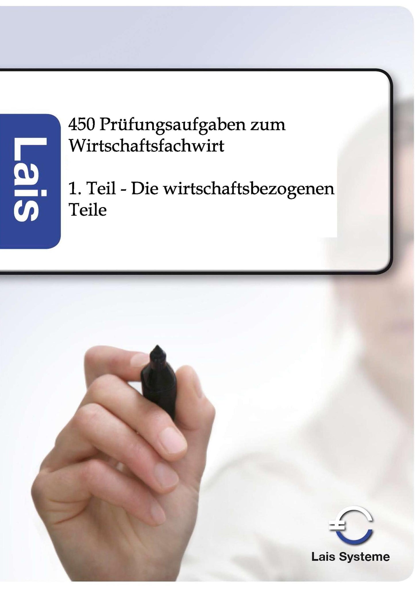 450 Prüfungsaufgaben zum Wirtschaftsfachwirt