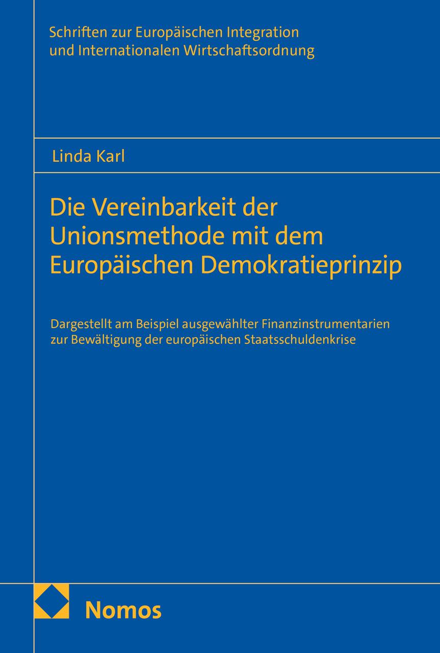 Die Vereinbarkeit der Unionsmethode mit dem Europäischen Demokratieprinzip