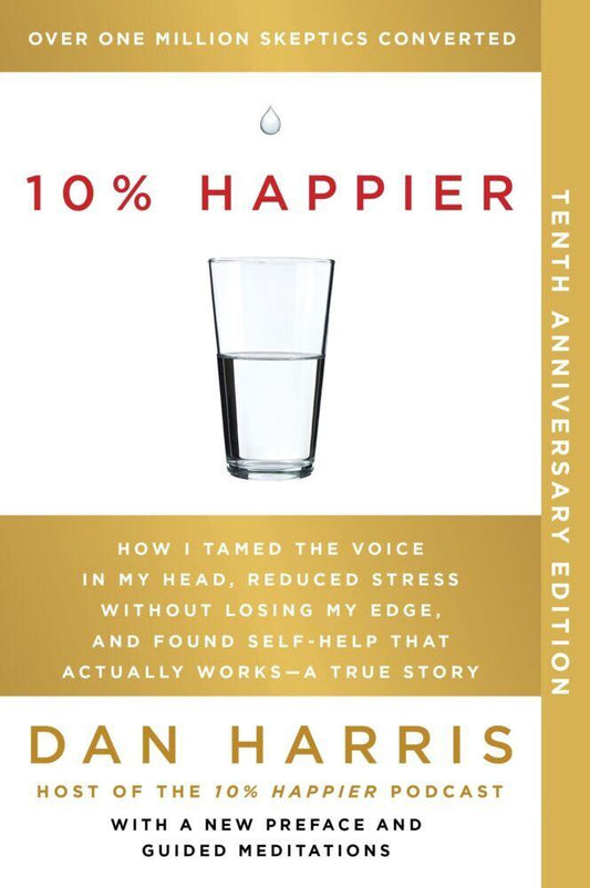 10% Happier. 10th Anniversary Edition