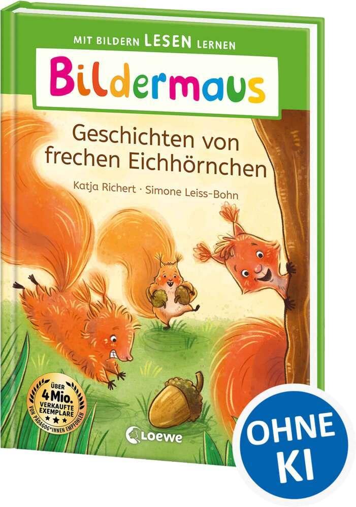 Richert, Katja/Bildermaus - Geschichten von frechen Eichhörnchen