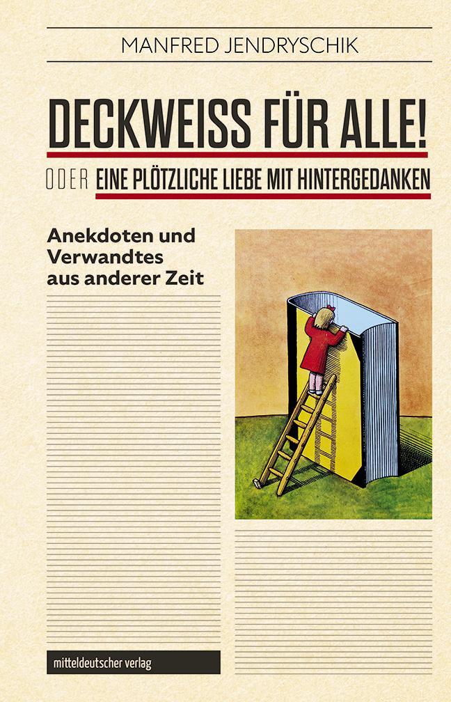 DECKWEISS FÜR ALLE! oder EINE PLÖTZLICHE LIEBE MIT HINTERGEDANKEN