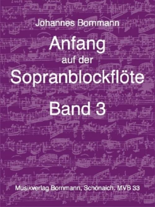 Anfang auf der Sopranblockflöte - Band 3.Bd.3