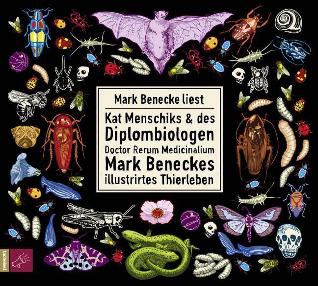 Kat Menschiks und des Diplom-Biologen Doctor Rerum Medicinalium Mark Beneckes Illustrirtes Thierleben,1 Audio-CD, 1 MP3