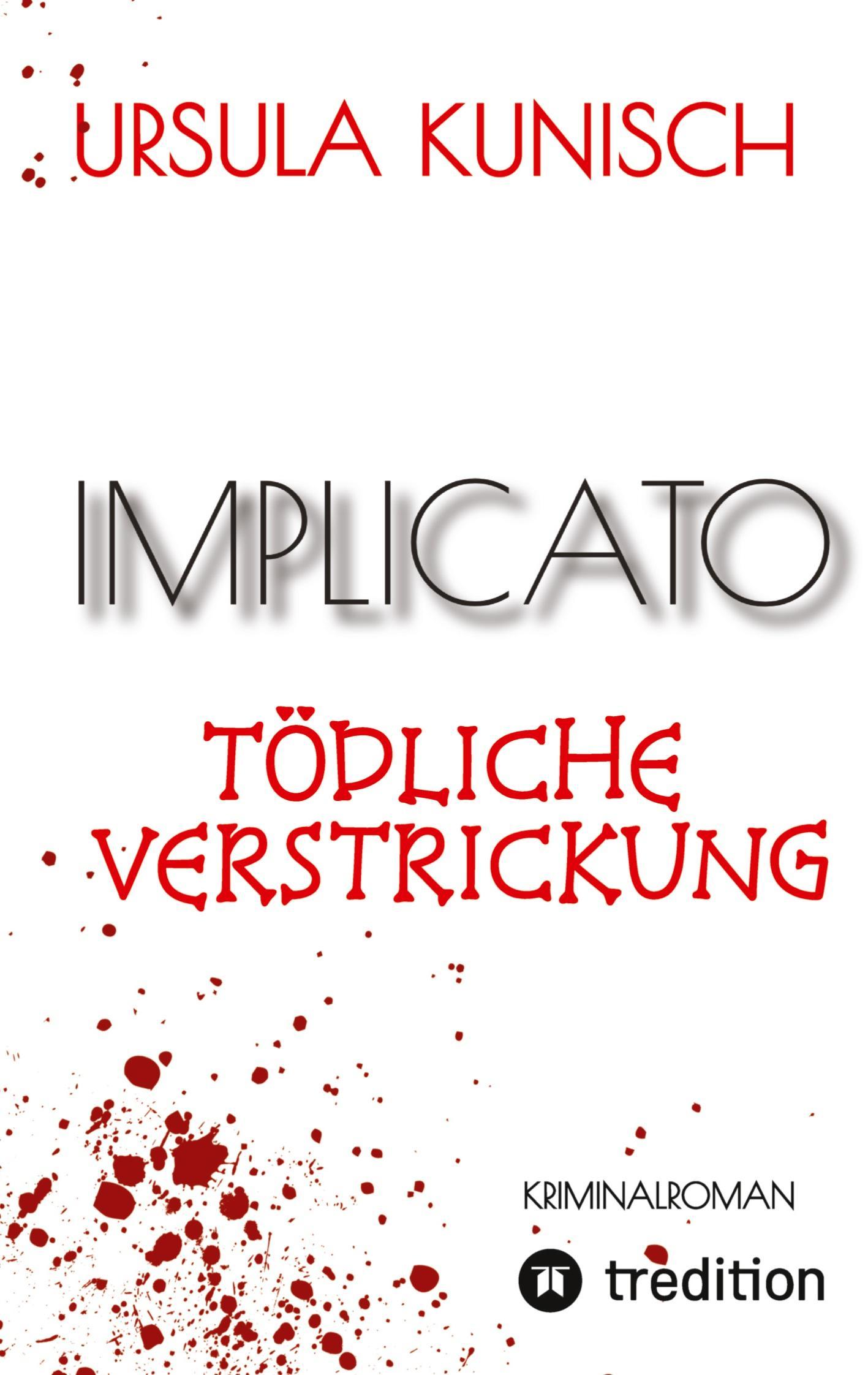 Implicato, Möckmühl, Kriminalroman, Casual Crime, Regionalkrimi, True-Crime-Format, Kunisch