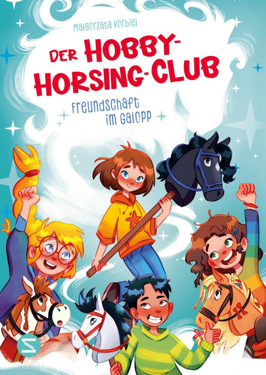 Der Hobby-Horsing-Club. Freundschaft im Galopp (Band 1)