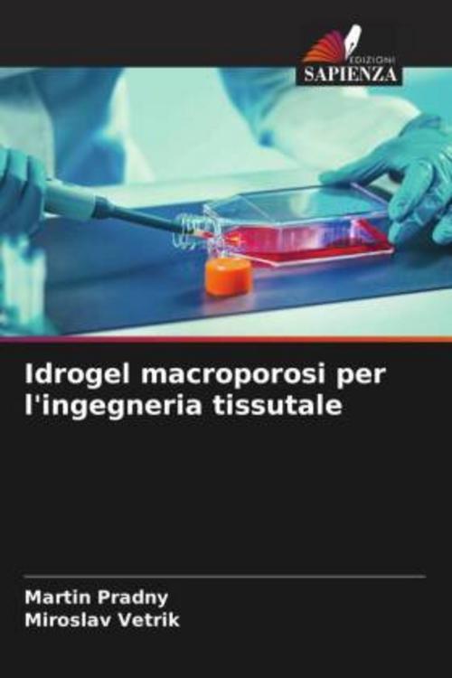 Buchcover: Idrogel macroporosi per l'ingegneria tissutale