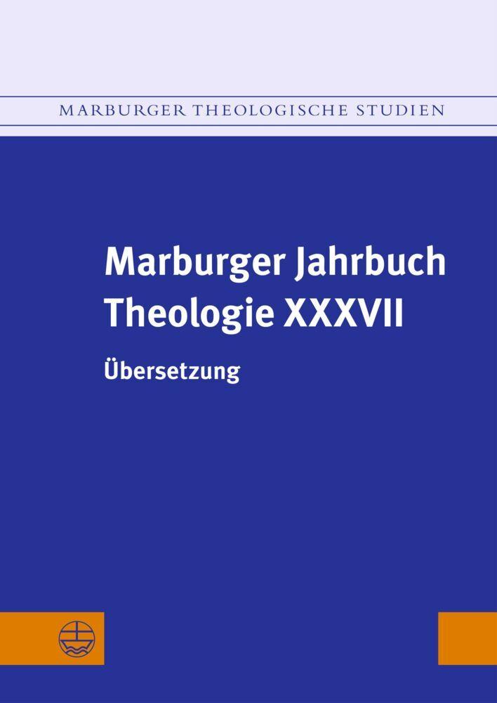 Marburger Jahrbuch Theologie XXXVII