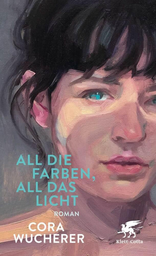 All die Farben, all das Licht: Roman