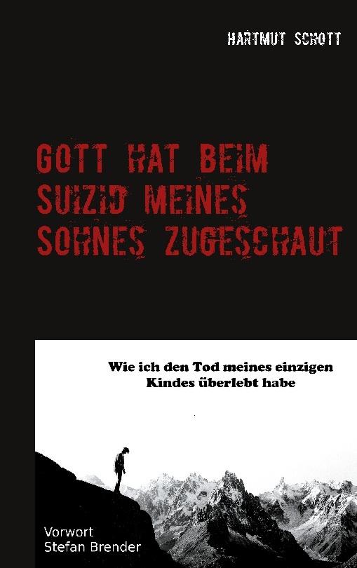 Buchcover: Gott hat beim Suizid meines Sohnes zugeschaut