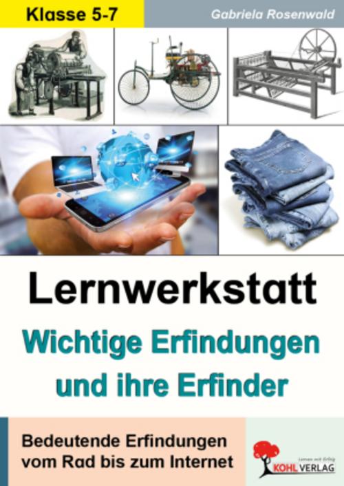 Lernwerkstatt Wichtige Erfindungen und ihre Erfinder