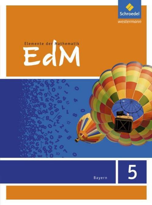 Elemente der Mathematik 5. Schulbuch. Sekundarstufe 1. Bayern