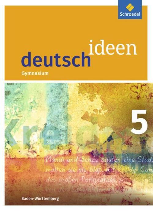 deutsch ideen 5. Schulbuch. Sekundarstufe 1. Baden-Württemberg
